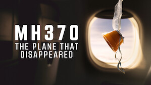 MH370: The Plane That Disappeared